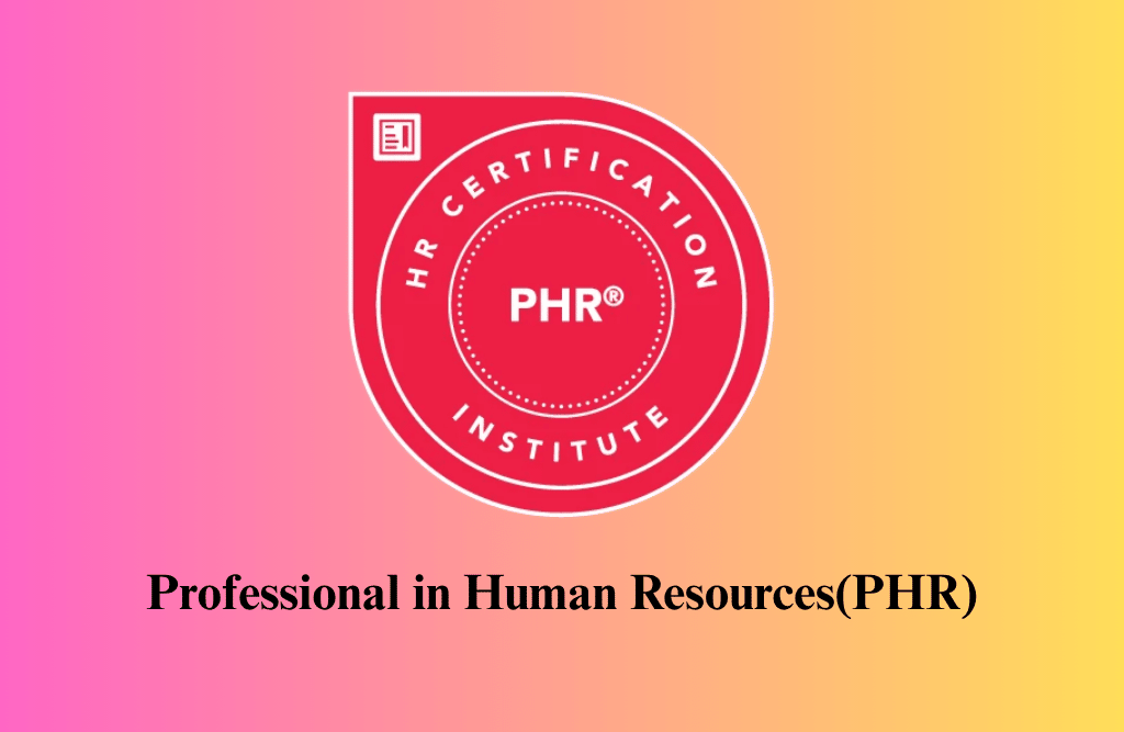 Professional in Human Resources (PHR) Certification Training
